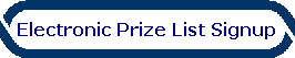 Electronic Prize List Signup